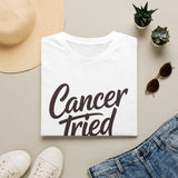 Cancer Tried It - Unisex Softstyle Graphic Tee