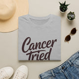 Cancer Tried It - Unisex Softstyle Graphic Tee