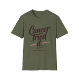 Cancer Tried It - Unisex Softstyle Graphic Tee