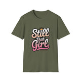 Still That Girl - Unisex Softstyle Graphic Tee