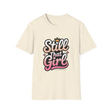 Still That Girl - Unisex Softstyle Graphic Tee