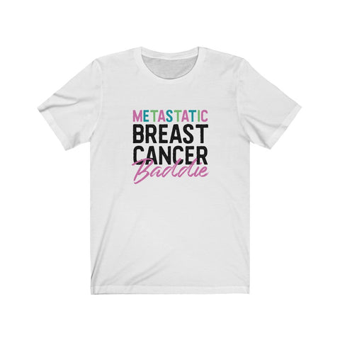 Metastatic Breast Cancer Baddie Unisex Jersey Short Sleeve Tee
