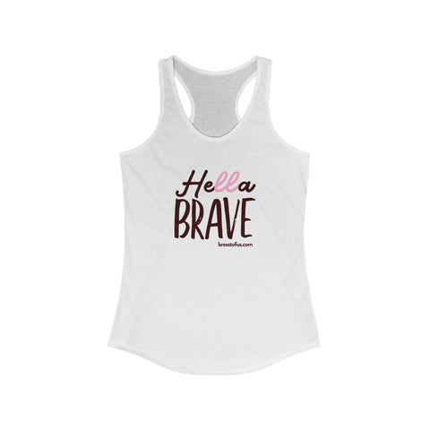 Hella Brave - Women's Racerback Tank Top