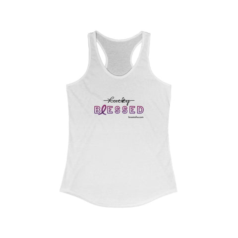 Not Lucky, I'm Blessed Women's Ideal Racerback Tank